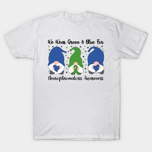 We Wear Green and Blue For Neurofibromatosis Awareness T-Shirt